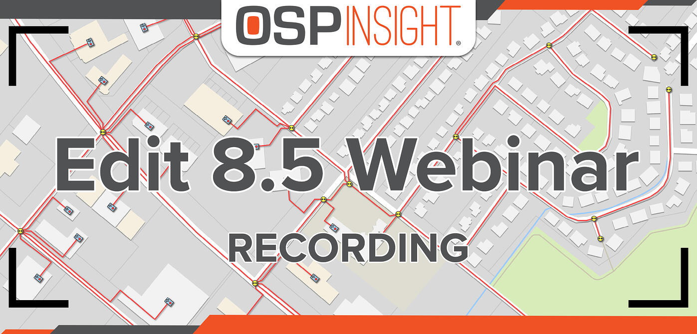 OSPInsight Edit 8.5 Webinar Recording (featured image)